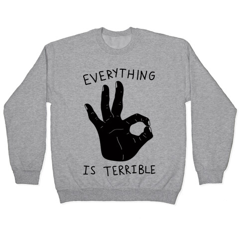 Everything Is Terrible Pullover