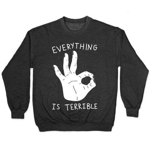 Everything Is Terrible Pullover