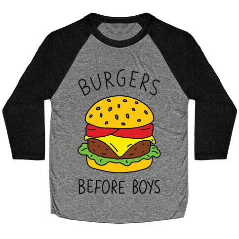 Burgers Before Boys Baseball Tee