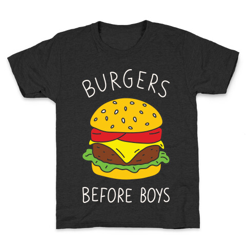Burgers Before Boys Kids T-Shirt