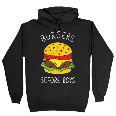 Burgers Before Boys Hooded Sweatshirt