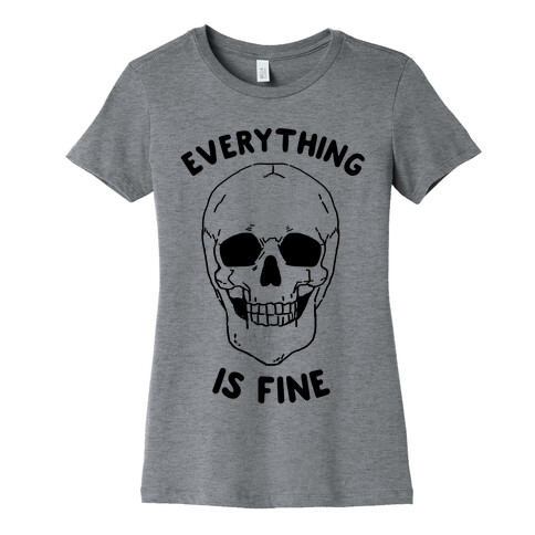 Everything Is Fine (cmyk) Womens T-Shirt