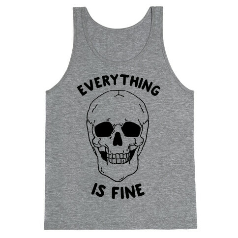Everything Is Fine (cmyk) Tank Top
