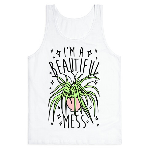 I'm A Beautiful Mess Tank Top