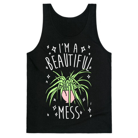 I'm A Beautiful Mess Tank Top