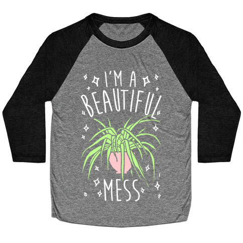 I'm A Beautiful Mess Baseball Tee