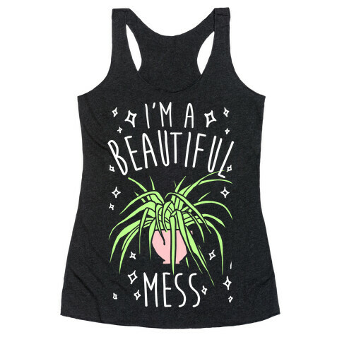 I'm A Beautiful Mess Racerback Tank Top