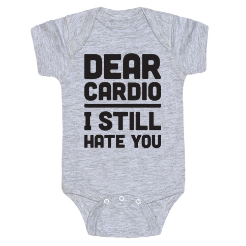 Dear Cardio I Still Hate You Baby One-Piece