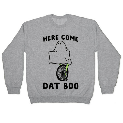 Here Come Dat Boo Pullover