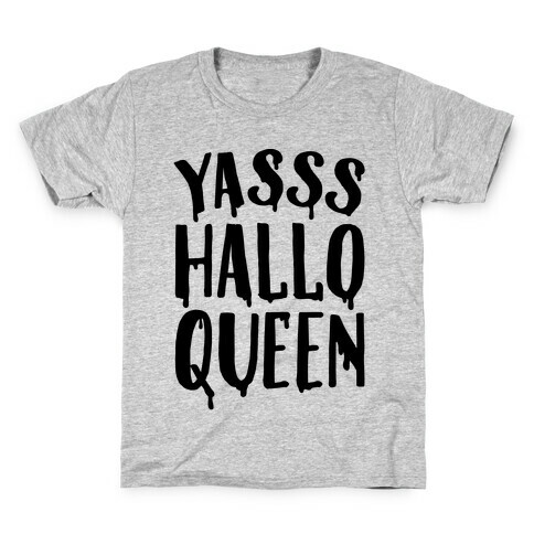 Yasss Halloqueen Kids T-Shirt