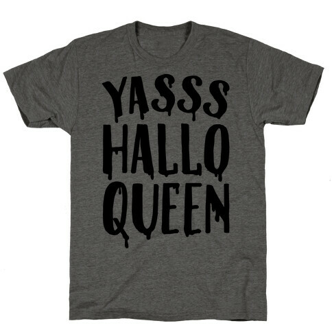 Yasss Halloqueen T-Shirt
