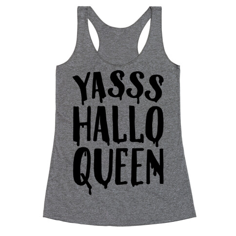 Yasss Halloqueen Racerback Tank Top