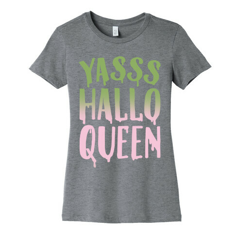 Yasss Halloqueen White Print Womens T-Shirt