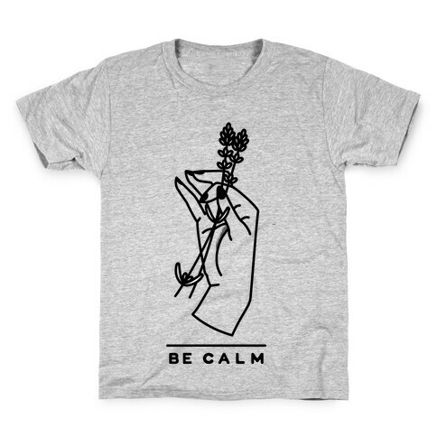 Be Calm Kids T-Shirt