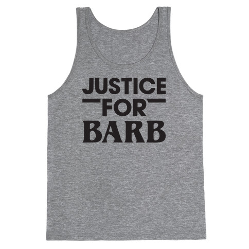 Justice For Barb Tank Top