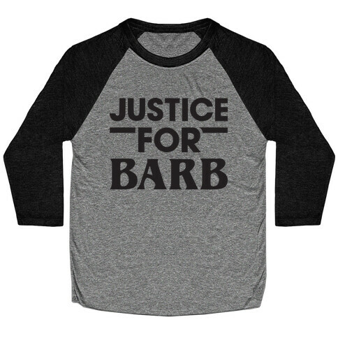 Justice For Barb Baseball Tee