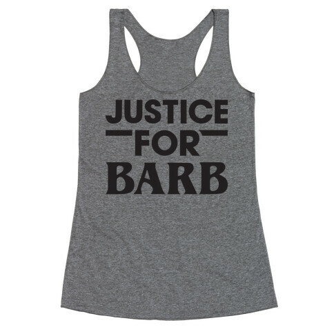 Justice For Barb Racerback Tank Top