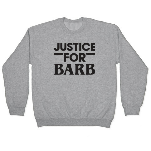 Justice For Barb Pullover