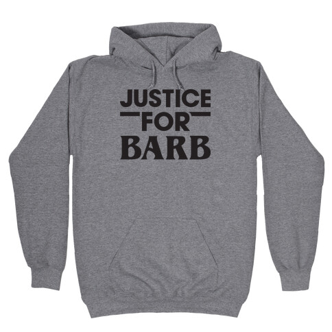 Justice For Barb Hooded Sweatshirt