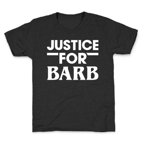 Justice For Barb (White) Kids T-Shirt