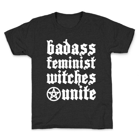 Badass Feminist Witches Unite Kids T-Shirt