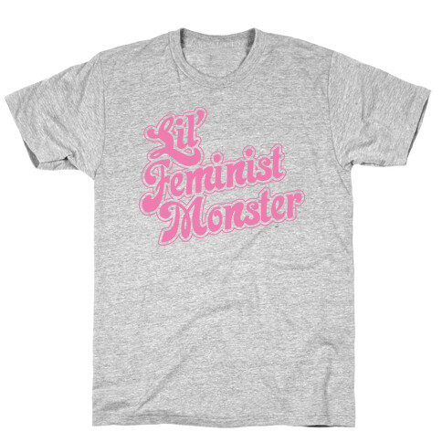 Lil' Feminist Monster Parody T-Shirt