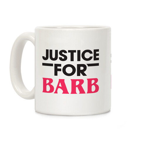 Justice For Barb Coffee Mug