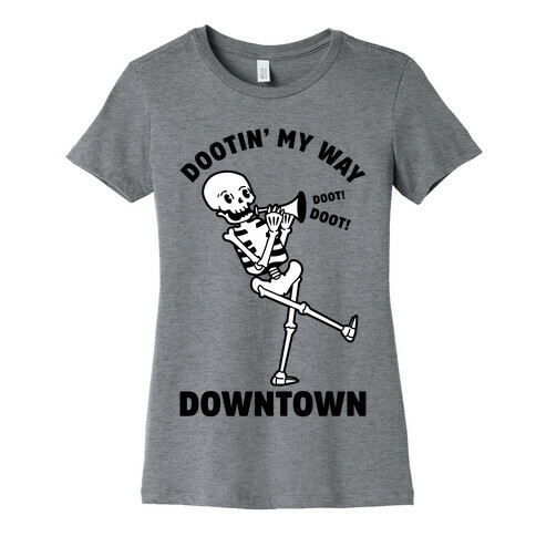 Dootn' My Way Downtown Womens T-Shirt