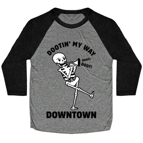 Dootn' My Way Downtown Baseball Tee
