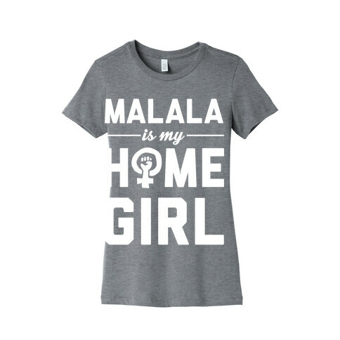 Malala Is My Homegirl Womens T-Shirt