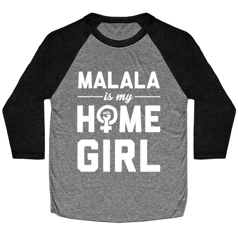 Malala Is My Homegirl Baseball Tee