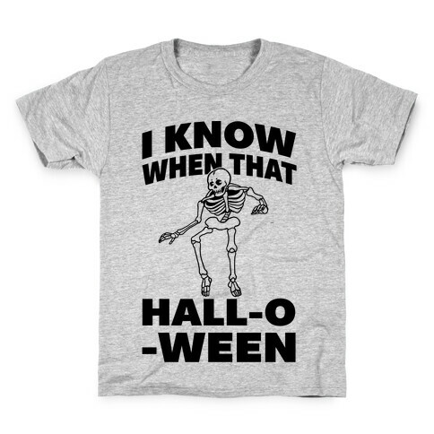 I Know When That Hall-O-Ween Kids T-Shirt