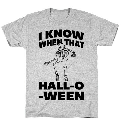 I Know When That Hall-O-Ween T-Shirt