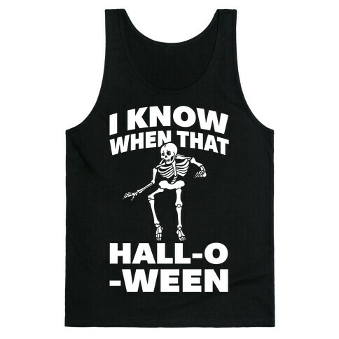 I Know When That Hall-O-Ween Tank Top