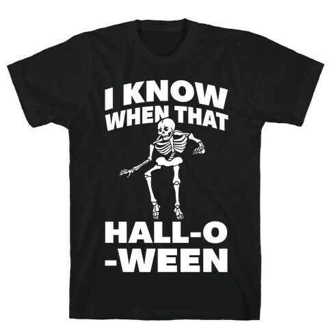 I Know When That Hall-O-Ween T-Shirt