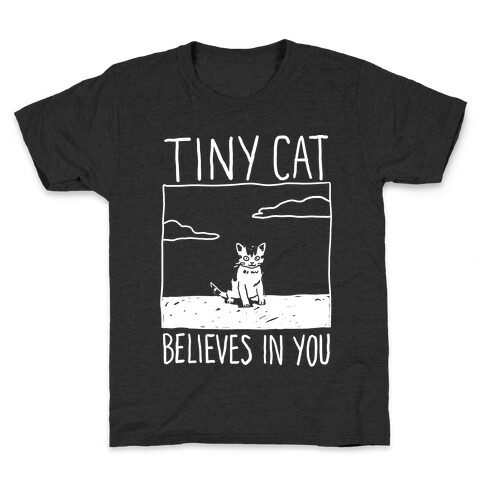 Tiny Cat Believes In You Kids T-Shirt