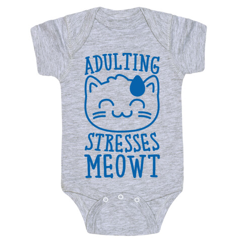 Adulting Stresses Meowt  Baby One-Piece