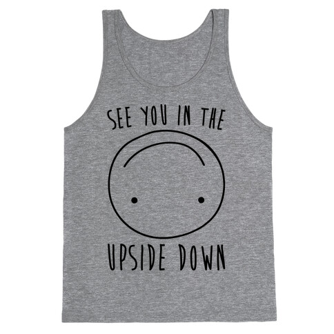 See You In The Upside Down Tank Top