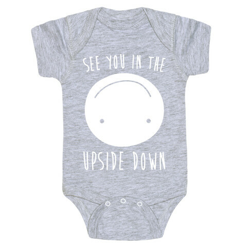 See You In The Upside Down White Print Baby One-Piece