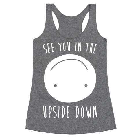 See You In The Upside Down White Print Racerback Tank Top