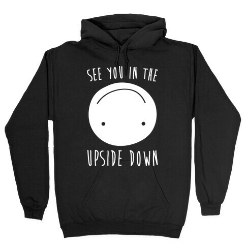 See You In The Upside Down White Print Hooded Sweatshirt