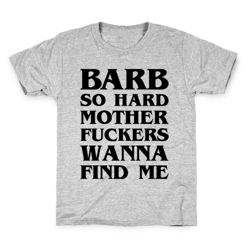Barb So Hard Parody Kids T-Shirt