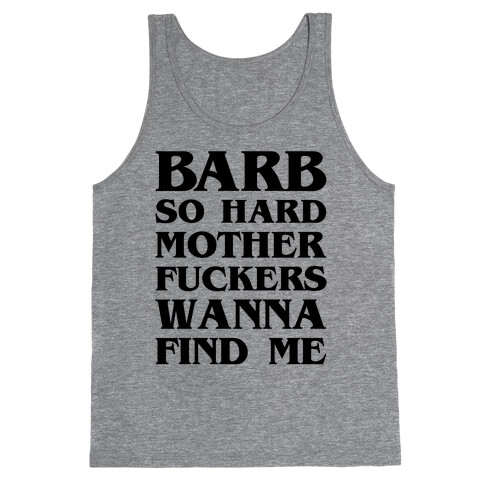 Barb So Hard Parody Tank Top