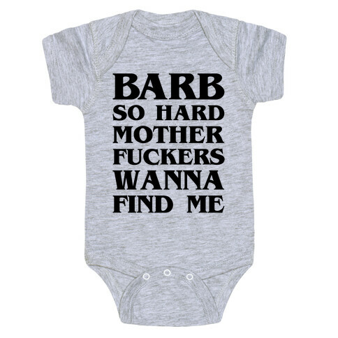 Barb So Hard Parody Baby One-Piece