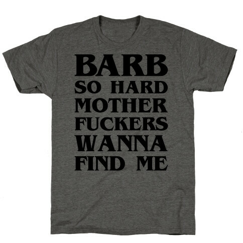 Barb So Hard Parody T-Shirt