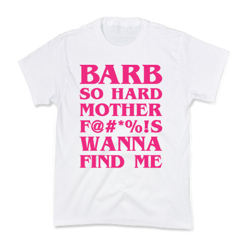 Barb So Hard Parody (Edited)  Kids T-Shirt