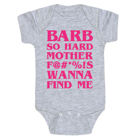 Barb So Hard Parody (Edited)  Baby One-Piece