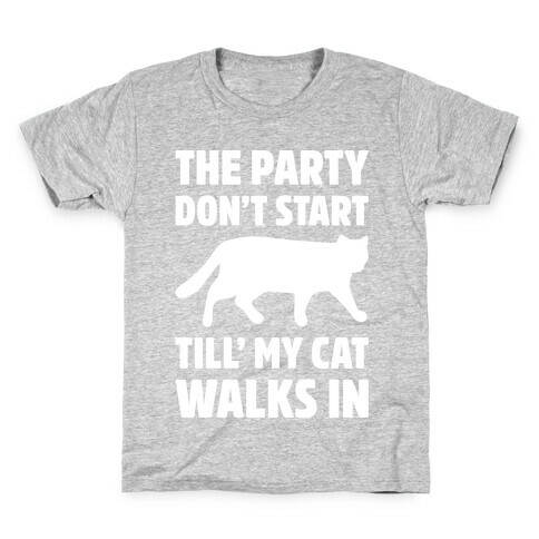 The Party Don't Start Till' I Walk In White Print Kids T-Shirt