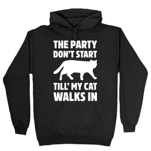 The Party Don't Start Till' I Walk In White Print Hooded Sweatshirt