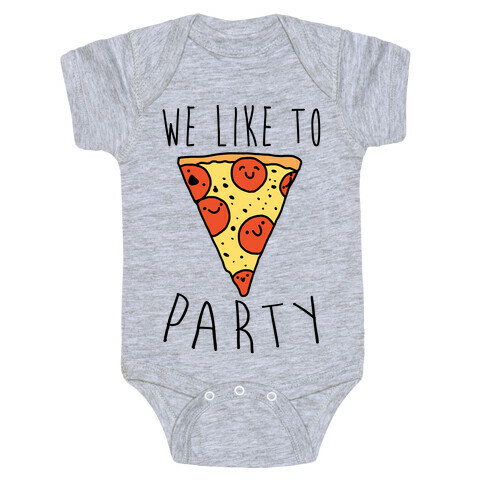 We Like To Party Pizza Baby One-Piece